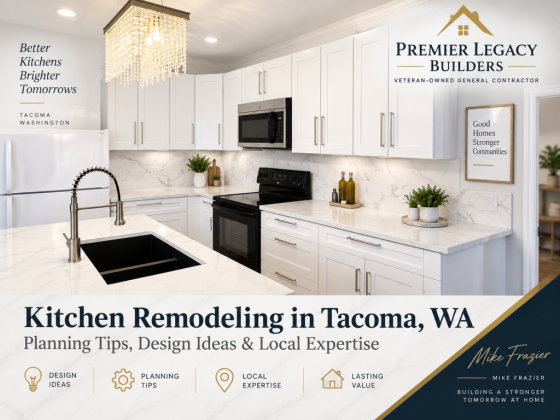 Kitchen Remodeling in Tacoma, WA: What Homeowners Should Know Before They Start